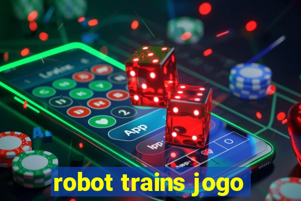 robot trains jogo